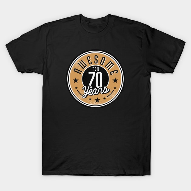 Vintage Awesome for 70 Years // Retro 70th Birthday Celebration T-Shirt by Now Boarding